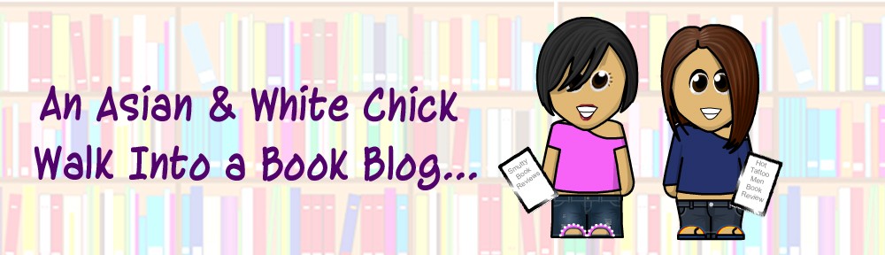 2 Girls Book: An Asian & White Chick Walk  Into a Book Blog…